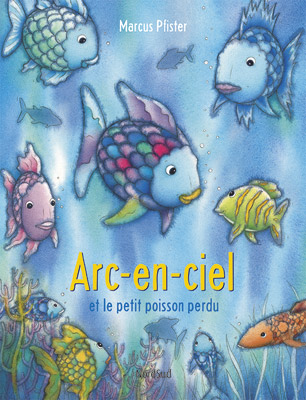 Arc-en-ciel et le petit poisson perdu