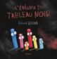 Enigme du tableau noir (L')